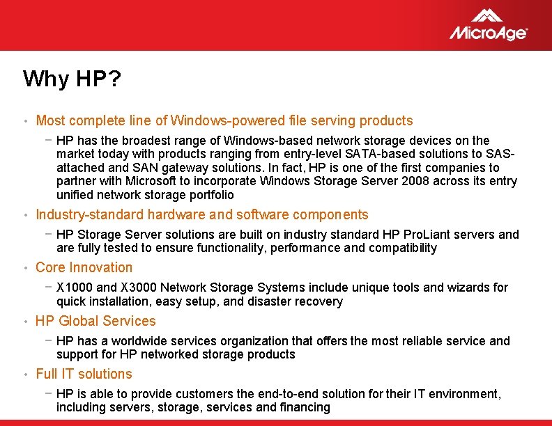 Why HP? • Most complete line of Windows-powered file serving products − HP has