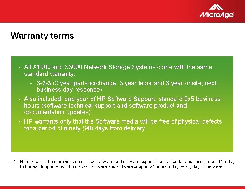 Warranty terms All X 1000 and X 3000 Network Storage Systems come with the