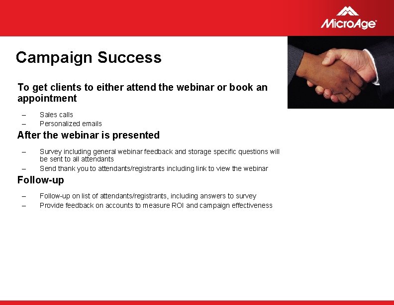 Campaign Success To get clients to either attend the webinar or book an appointment