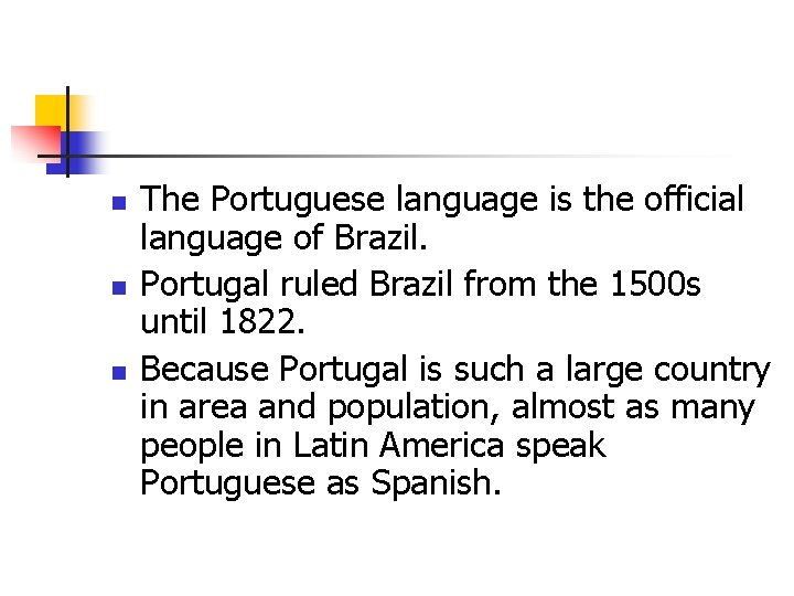 The Influence of the Spanish the Portuguese On