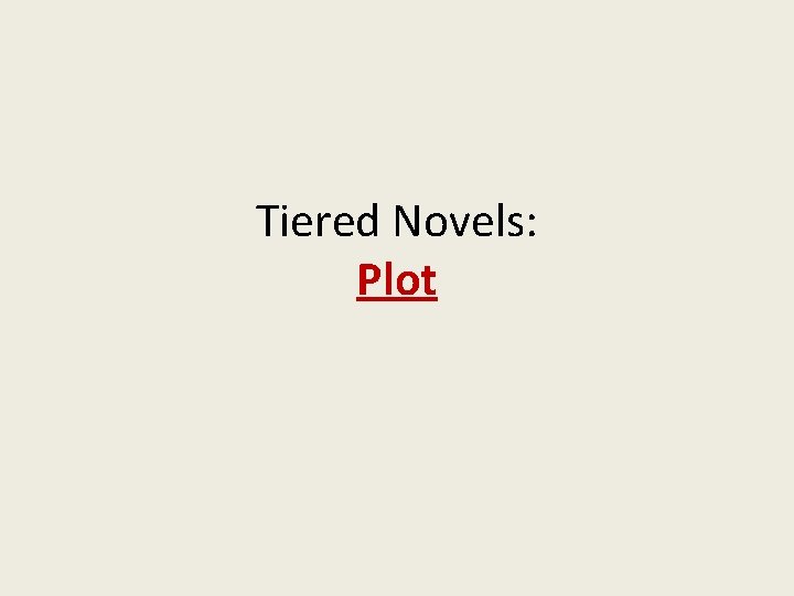 Tiered Novels: Plot 