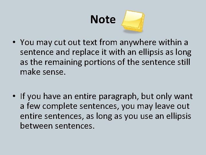Note • You may cut out text from anywhere within a sentence and replace