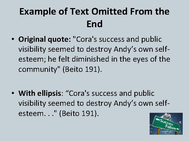 Example of Text Omitted From the End • Original quote: "Cora's success and public