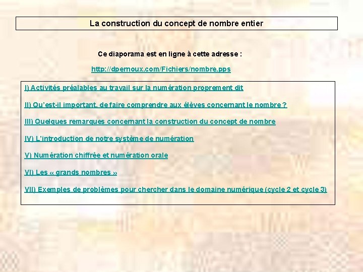 La construction du concept de nombre entier Ce diaporama est en ligne à cette