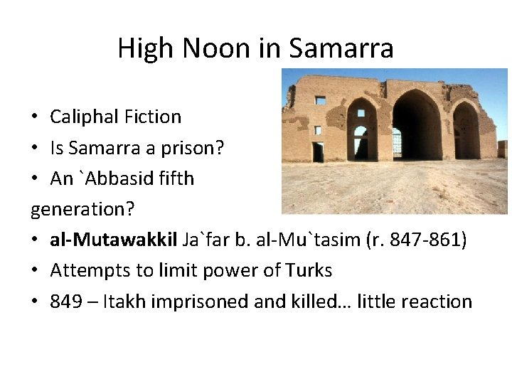 High Noon in Samarra • Caliphal Fiction • Is Samarra a prison? • An