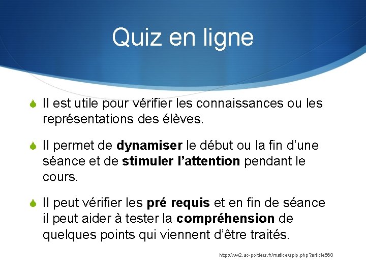 Quiz en ligne S Il est utile pour vérifier les connaissances ou les représentations