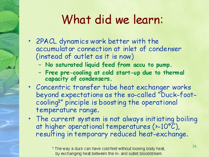 What did we learn: • 2 PACL dynamics work better with the accumulator connection
