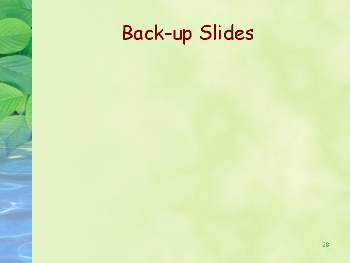 Back-up Slides 28 