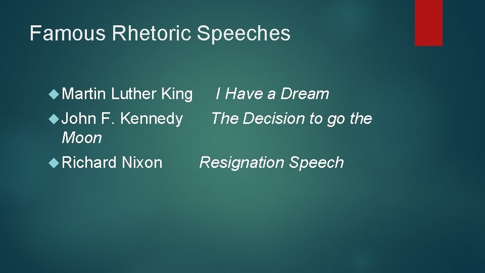 Famous Rhetoric Speeches Martin Luther King I Have a Dream John F. Kennedy The