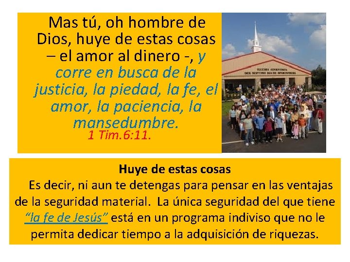 Mas tú, oh hombre de Dios, huye de estas cosas – el amor al