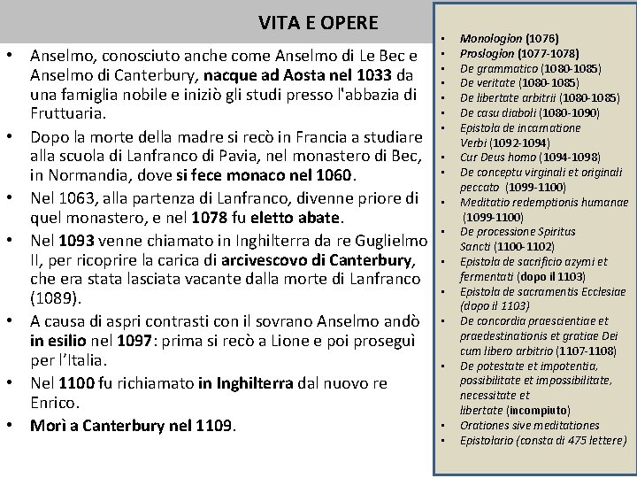 VITA E OPERE • Anselmo, conosciuto anche come Anselmo di Le Bec e Anselmo
