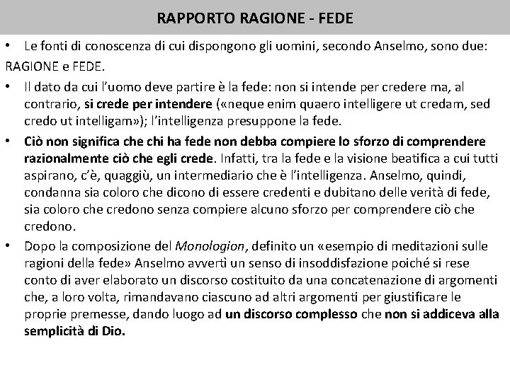 RAPPORTO RAGIONE - FEDE • Le fonti di conoscenza di cui dispongono gli uomini,