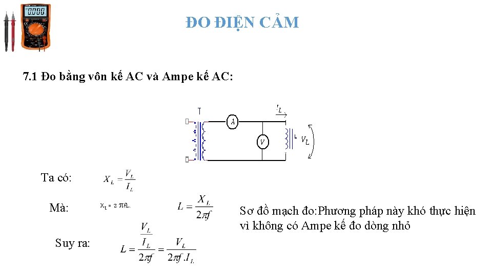 ĐO ĐIỆN CẢM 7. 1 Đo bằng vôn kế AC và Ampe kế AC: