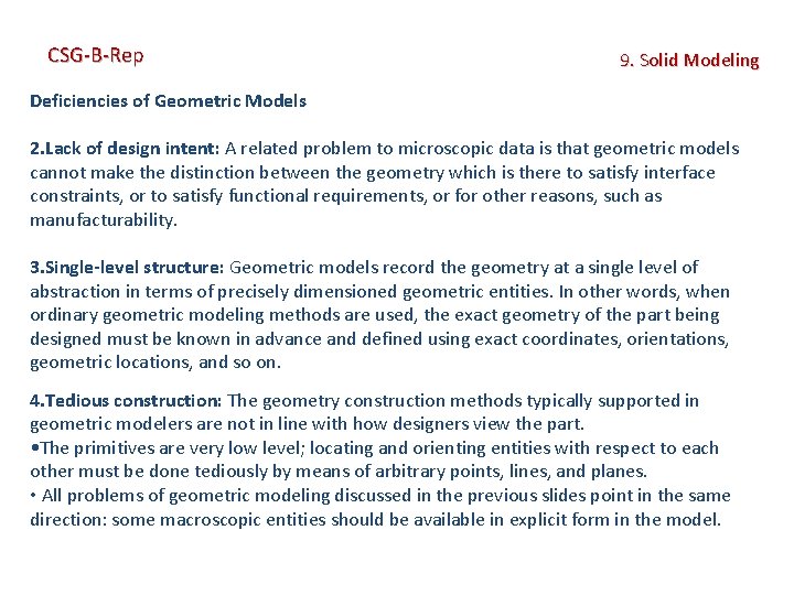 CSG-B-Rep 9. Solid Modeling Deficiencies of Geometric Models 2. Lack of design intent: A