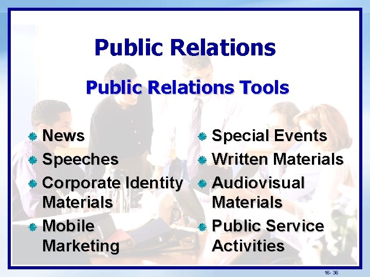 Public Relations Tools News Speeches Corporate Identity Materials Mobile Marketing Special Events Written Materials