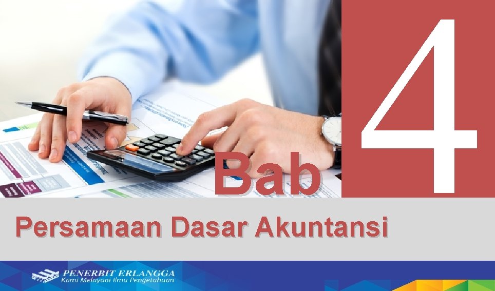 Bab 4 Persamaan Dasar Akuntansi 