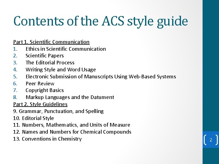 Contents of the ACS style guide Part 1. Scientific Communication 1. Ethics in Scientific Contents of the ACS style guide Part 1. Scientific Communication 1. Ethics in Scientific