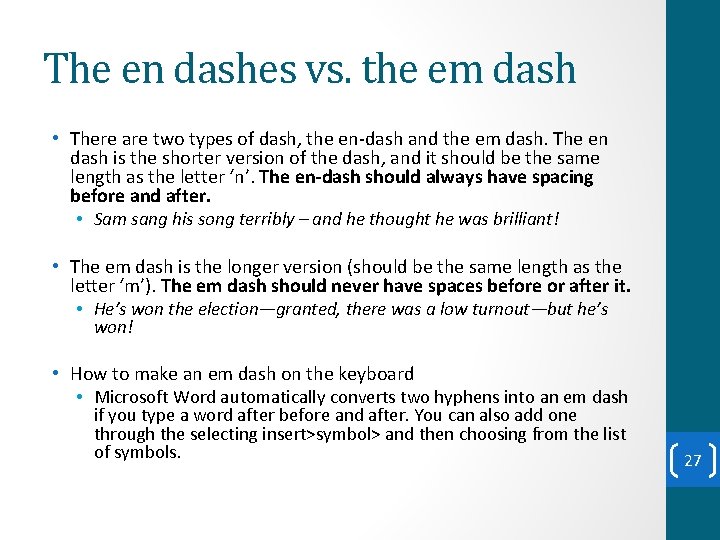 The en dashes vs. the em dash • There are two types of dash, The en dashes vs. the em dash • There are two types of dash,