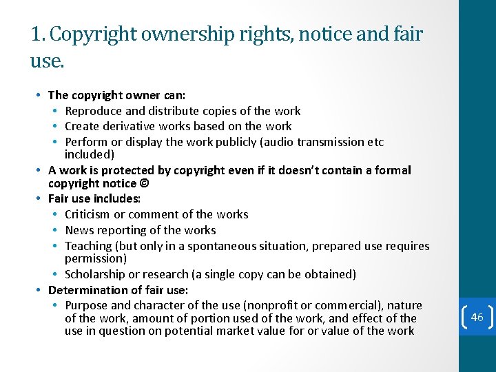 1. Copyright ownership rights, notice and fair use. • The copyright owner can: • 1. Copyright ownership rights, notice and fair use. • The copyright owner can: •