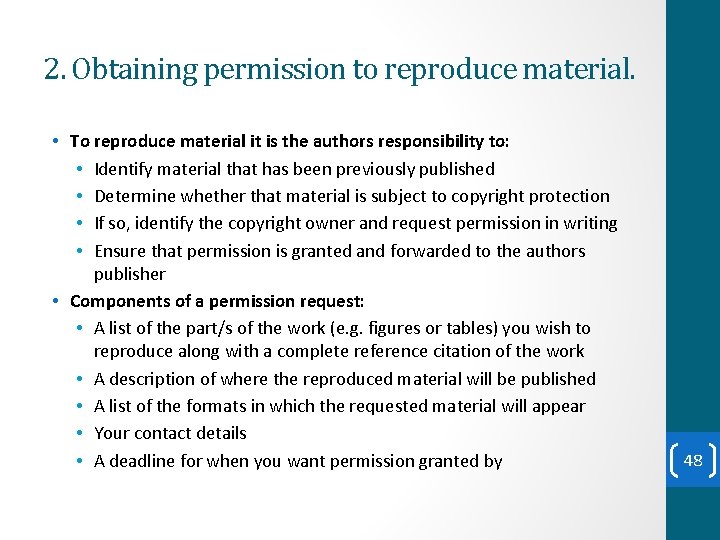 2. Obtaining permission to reproduce material. • To reproduce material it is the authors 2. Obtaining permission to reproduce material. • To reproduce material it is the authors