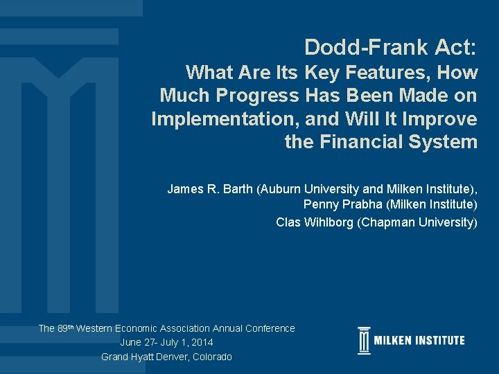 Dodd-Frank Act: What Are Its Key Features, How Much Progress Has Been Made on