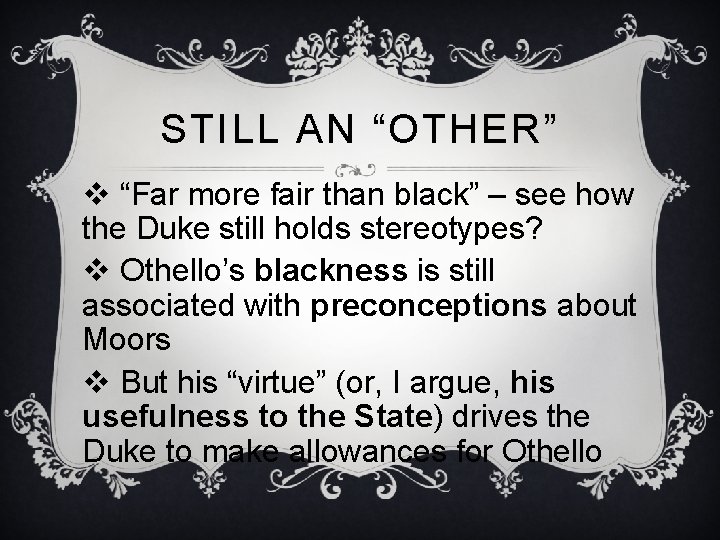 STILL AN “OTHER” v “Far more fair than black” – see how the Duke STILL AN “OTHER” v “Far more fair than black” – see how the Duke