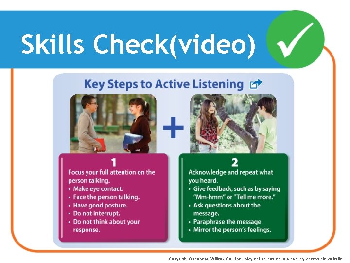 Skills Check(video) Copyright Goodheart-Willcox Co. , Inc. May not be posted to a publicly