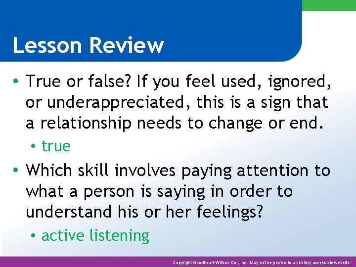Lesson Review • True or false? If you feel used, ignored, or underappreciated, this