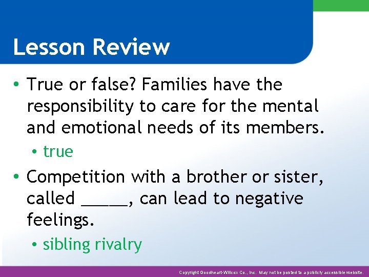 Lesson Review • True or false? Families have the responsibility to care for the