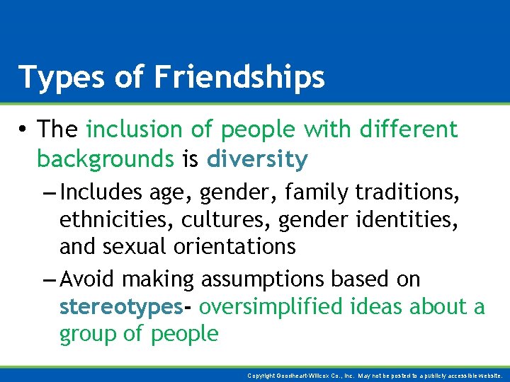 Types of Friendships • The inclusion of people with different backgrounds is diversity –