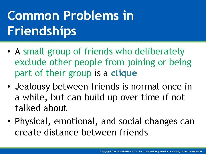 Common Problems in Friendships • A small group of friends who deliberately exclude other