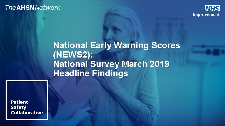 National Early Warning Scores (NEWS 2): National Survey March 2019 Headline Findings 