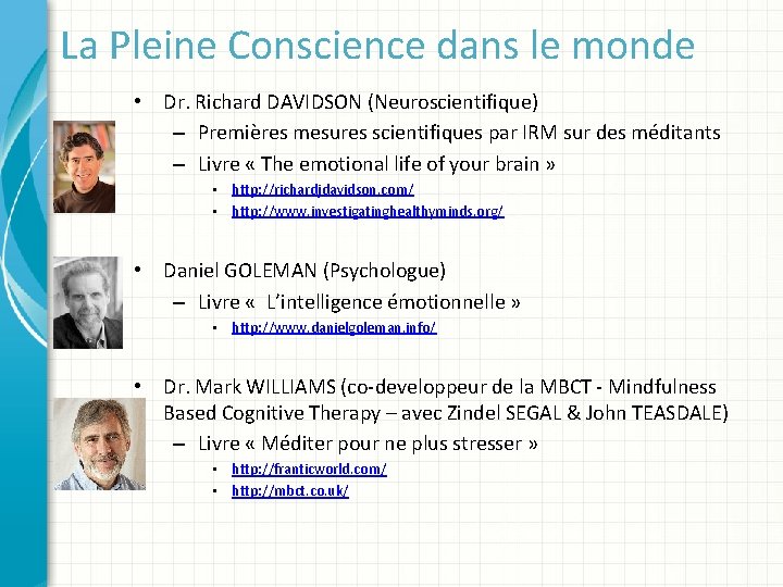 La Pleine Conscience dans le monde • Dr. Richard DAVIDSON (Neuroscientifique) – Premières mesures