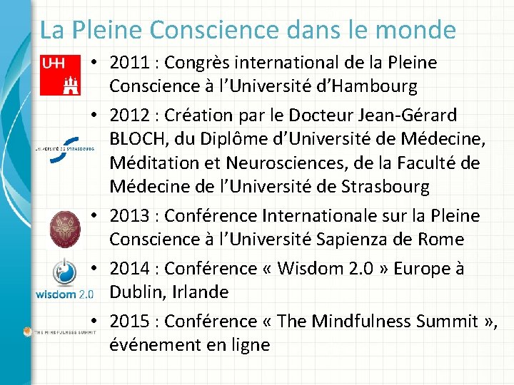 La Pleine Conscience dans le monde • 2011 : Congrès international de la Pleine