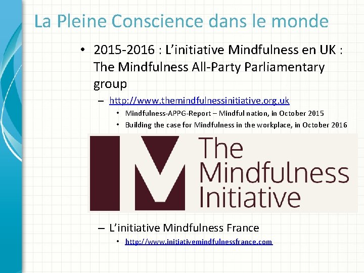 La Pleine Conscience dans le monde • 2015 -2016 : L’initiative Mindfulness en UK