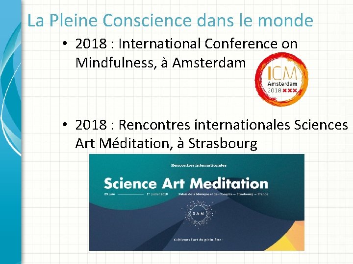 La Pleine Conscience dans le monde • 2018 : International Conference on Mindfulness, à