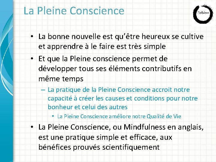 La Pleine Conscience • La bonne nouvelle est qu’être heureux se cultive et apprendre