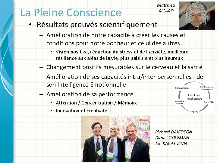 La Pleine Conscience Matthieu RICARD • Résultats prouvés scientifiquement – Amélioration de notre capacité