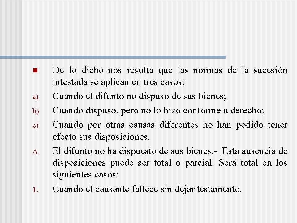 n a) b) c) A. 1. De lo dicho nos resulta que las normas n a) b) c) A. 1. De lo dicho nos resulta que las normas