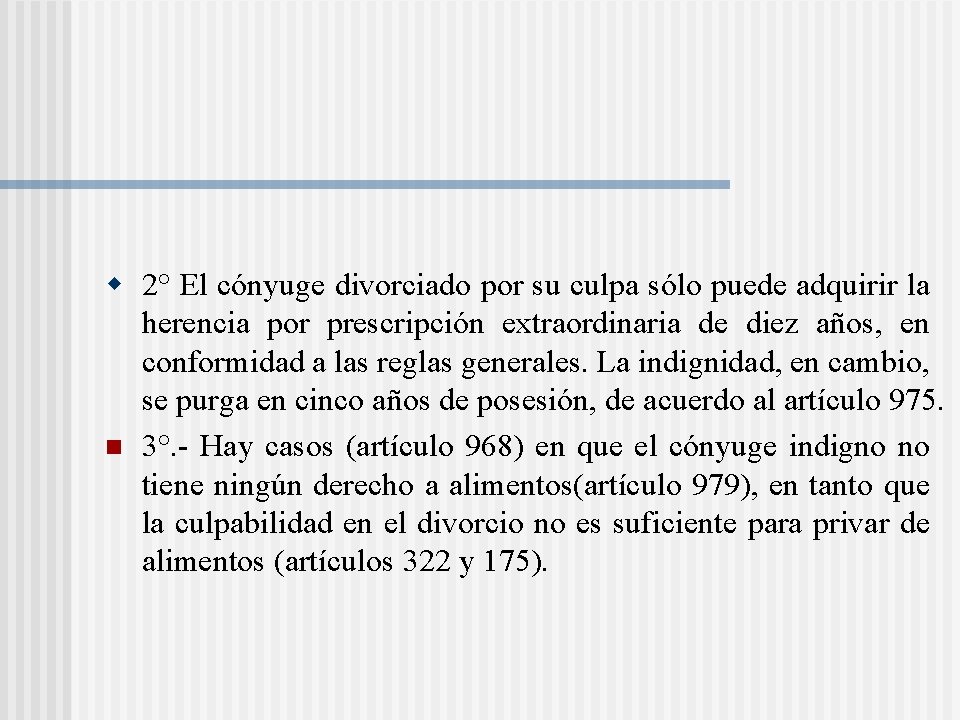 w 2° El cónyuge divorciado por su culpa sólo puede adquirir la herencia por w 2° El cónyuge divorciado por su culpa sólo puede adquirir la herencia por
