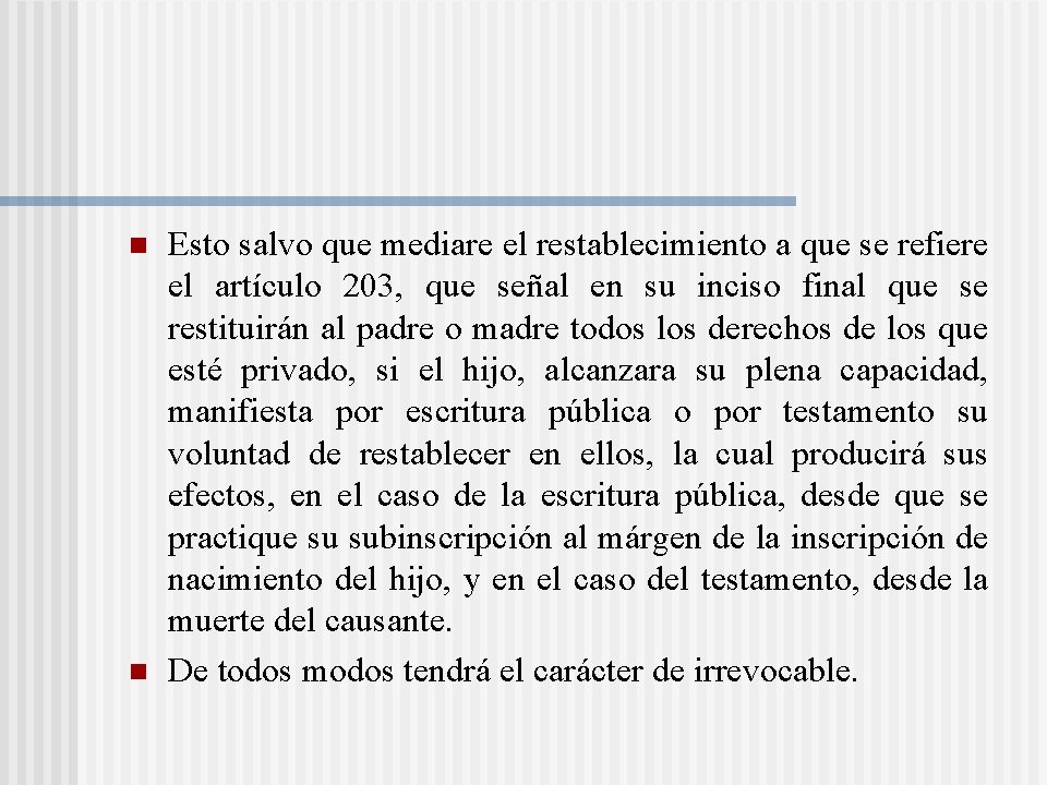 n n Esto salvo que mediare el restablecimiento a que se refiere el artículo n n Esto salvo que mediare el restablecimiento a que se refiere el artículo
