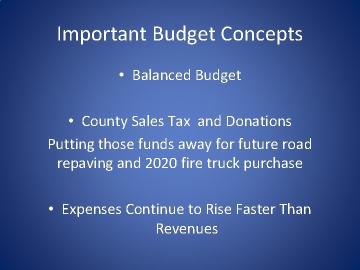 Important Budget Concepts • Balanced Budget • County Sales Tax and Donations Putting those