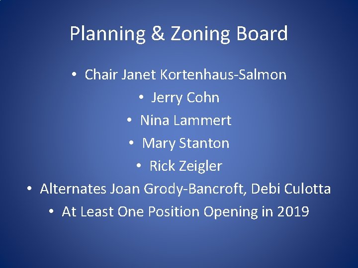 Planning & Zoning Board • Chair Janet Kortenhaus-Salmon • Jerry Cohn • Nina Lammert