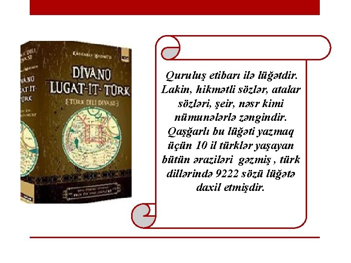  Quruluş etibarı ilə lüğətdir. Lakin, hikmətli sözlər, atalar sözləri, şeir, nəsr kimi nümunələrlə
