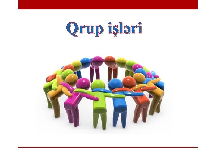 Qrup işləri 