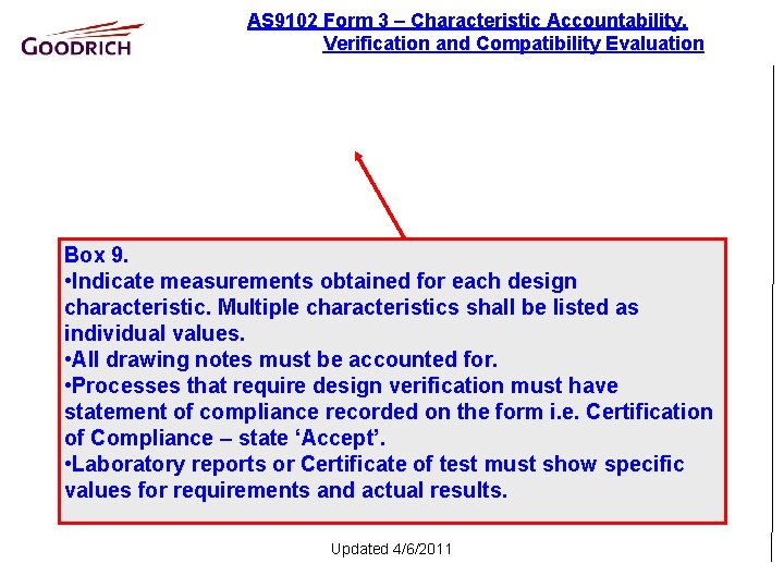 AS 9102 Form 3 – Characteristic Accountability, Verification and Compatibility Evaluation Box 9. •