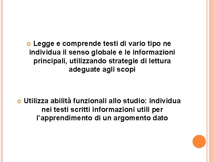 Legge e comprende testi di vario tipo ne individua il senso globale e le