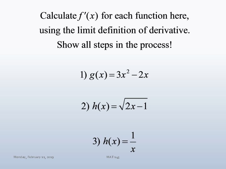 Monday, February 11, 2019 MAT 145 