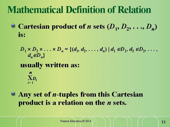 Mathematical Definition of Relation Cartesian product of n sets (D 1, D 2, .