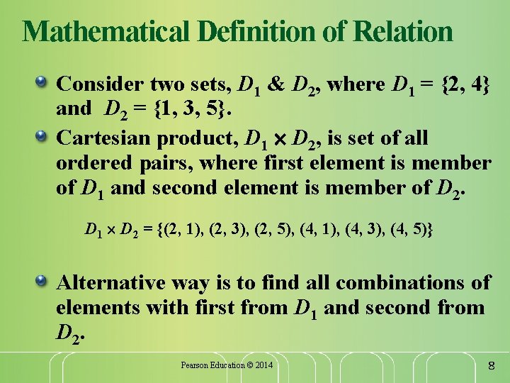 Mathematical Definition of Relation Consider two sets, D 1 & D 2, where D